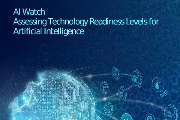 AI Watch: Assessing Technology Readiness Levels for Artificial Intelligence
