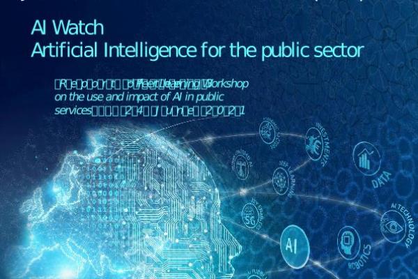 AI Watch. Artificial Intelligence for the public sector. Report of the “3rd Peer Learning Workshop on the use and impact of AI in public services”, 24 June 2021